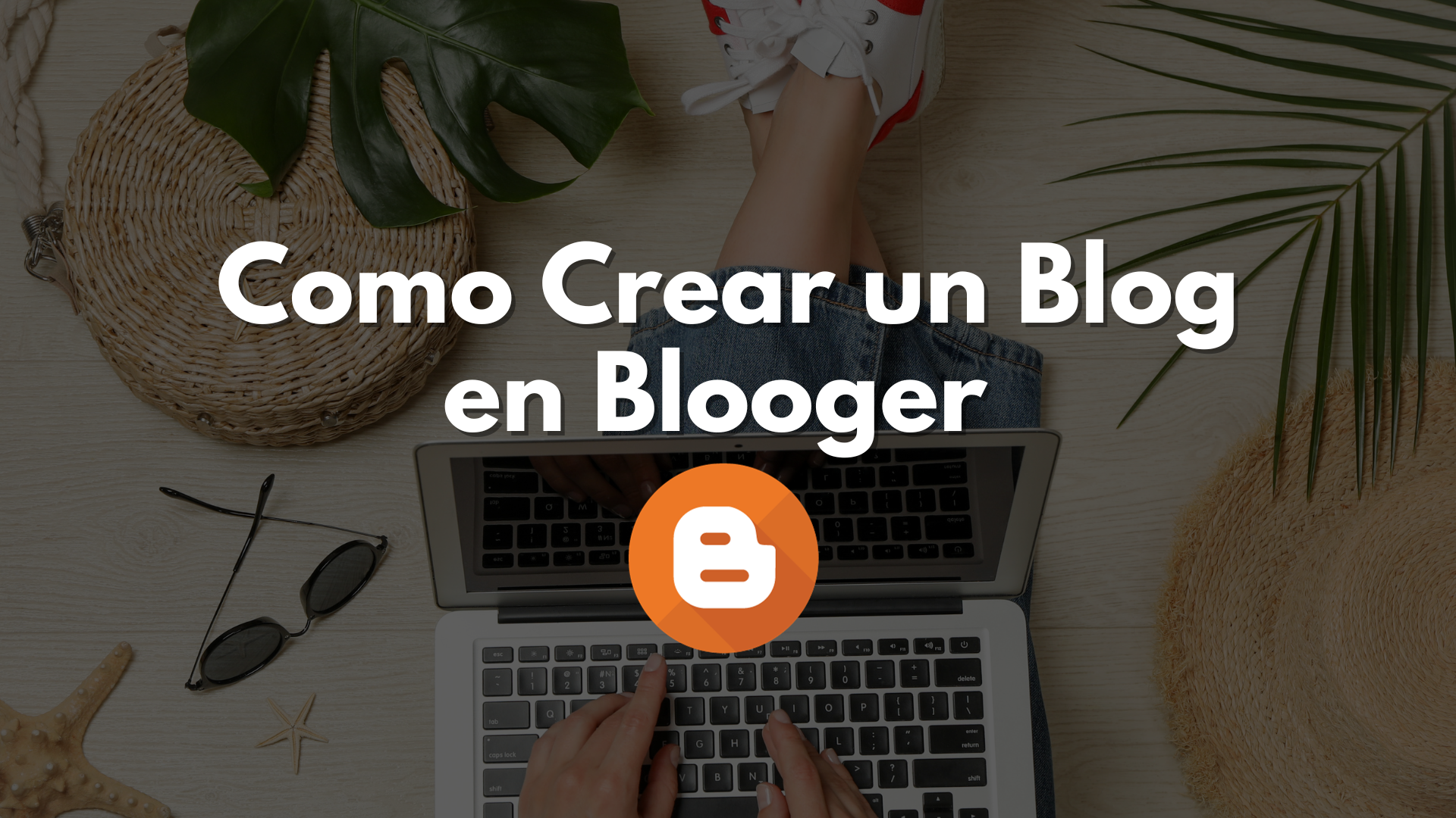 Como Crear un Blog en Blooger paso a paso